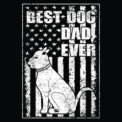 Best Dog Dad Ever USA Grunge Flag T-Shirt Vector Design