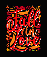 Fall T-shirt Design fall in love - obrazy, fototapety, plakaty