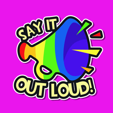 Say It Out Loud T-shirt Rainbow Design