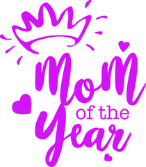 Mother of the year gift t-shirt design