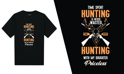 Time Spent Hunting Is Never Wasted Time Spent Hunting With My Daughter Priceless T-Shirt Design

