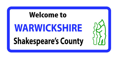 Welcome To Warwickshire Sign