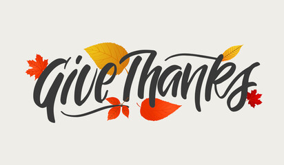 Fototapeta Give thanks! Hand drawn Thanksgiving lettering typography poster. Celebration text Happy Thanksgiving day on textured background for postcard, icon, logo or badge. Vector vintage style calligraphy EPS obraz