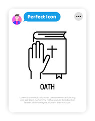 Oath thin line icon, human hand on Bible. Promise, truth. Vector illustration.