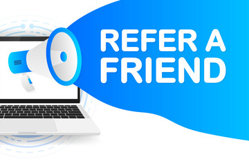 Refer a Friend banner template. Marketing flyer with megaphone. Template for retail promotion and announcement. Vector illustration.