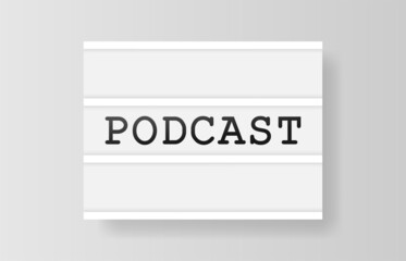 Podcast. Retro advertising with retro lightbox on white background. Vector design banner. Vector illustration.