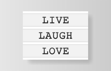 Live Laugh Love. Retro advertising with retro lightbox on white background. Vector design banner. Vector illustration.