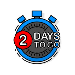 Countdown Two days to go banner, count time sale. Seven, six, five, four, three, two, one days to go. Interesting design on White background. Vector illustration.