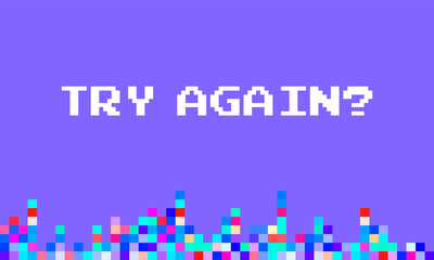 8-bit style design of try again message. Vector retro gaming illustration