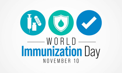 World Immunization day is observed every year on November 10, it is the process by which an individual's immune system becomes fortified against an agent. Vector illustration
