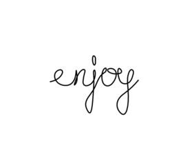 Calligraphic inscription of word "enjoy" as continuous line drawing on white  background