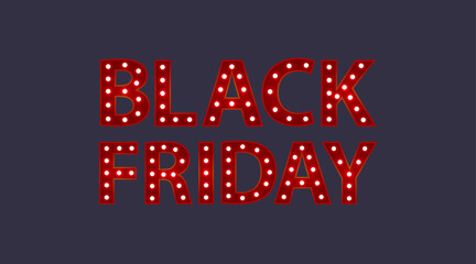 Black friday. Red letters with luminous glowing lightbulbs. Vector typography words design. Template type font for poster.