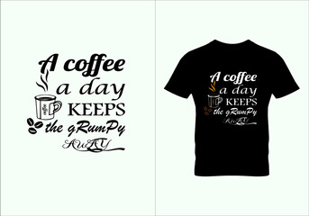 A coffee a day keeps the grumpy away T-shirt. Popular t shirts. Typography design. Inspirational quotes. Graphic design. Beauty fashion.