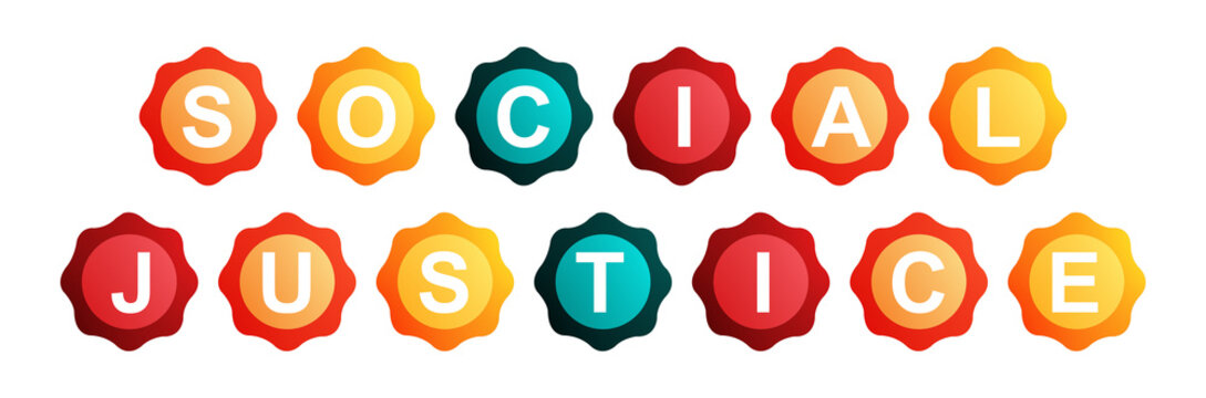 Social Justice - text written on Beautiful Isolated Colourful Shapes with White background