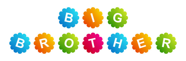 Big Brother - text written on Beautiful Isolated Colourful Shapes with White background
