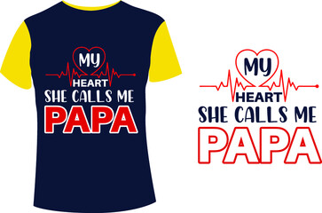 Papa t-shirt design, Vector graphic, My heart papa t-shirt design