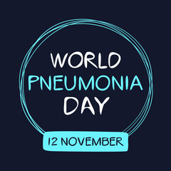 World Pneumonia Day, held on 12 November.