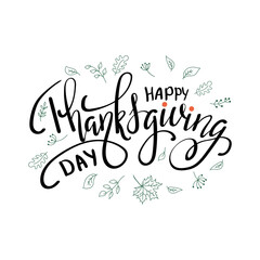 Happy Thanksgiving Day Hand drawn typography poster with lettering and autumn leaves. Script. Calligraphic design for print greetings card, shirt, banner, poster, postcard