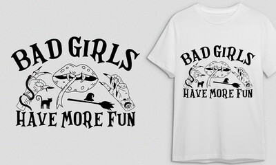 Bad Girls Have More Fun, Halloween T-shirt, , T-shirt Design Idea, Typography Design, 