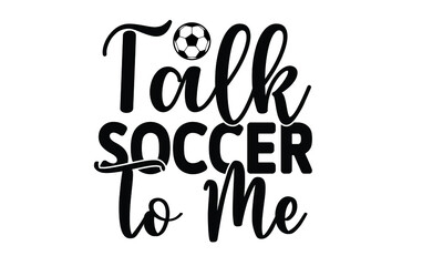 Soccer SVG Quotes Design Template
