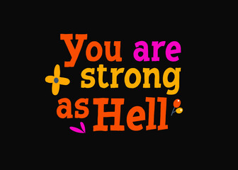 Fototapeta na wymiar You are strong as hell quote. Self confidence and motivational poster, print, card or banner. 