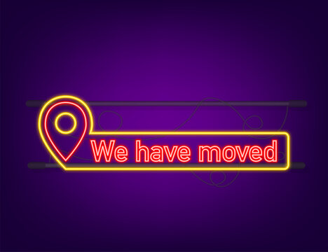 We Re Moving Neon Icon Badge. Ready For Use In Web Or Print Design. Neon Icon. Vector Stock Illustration