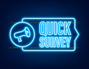Megaphone label with quick survey. Neon icon. Megaphone banner. Web design. Vector stock illustration