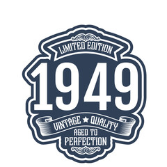 Obraz premium vintage 1949 Aged to perfection, 1949 birthday typography design for T-shirt