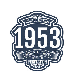 Obraz premium vintage 1953 Aged to perfection, 1953 birthday typography design for T-shirt