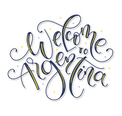 welcome to Argentina, colored vector illustration with lettering isolated on white background