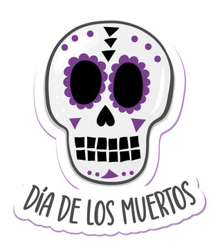 día de los muertos, Day of the Dead in Mexico - Halloween quote on white background with beautiful Mexican sugar skull.  Good for t-shirt, mug, home decoration, gift, printing press. Holiday quote. 