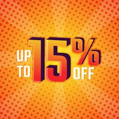 Discount Label up to 15% off Vector with Halftone Comic Background Template Design Illustration. Promotion Flyer, Retro Label