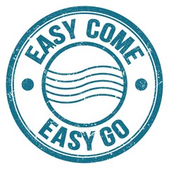 EASY COME EASY GO text on blue round postal stamp sign