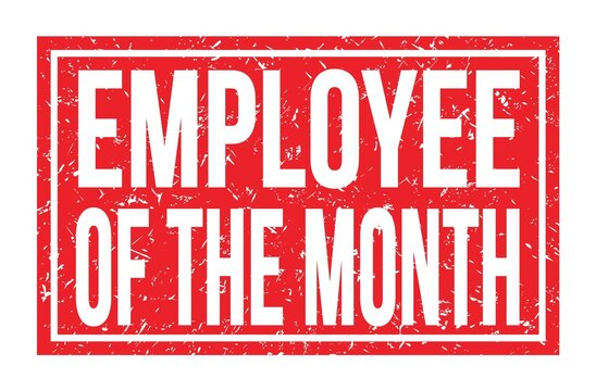 EMPLOYEE OF THE MONTH, words on red rectangle stamp sign