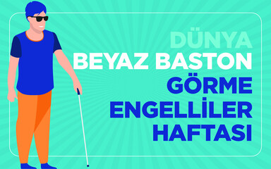 World, White Cane Blind Week Concept. Translation: Dünya, Beyaz Baston Görme Engelliler Haftası Konsept.