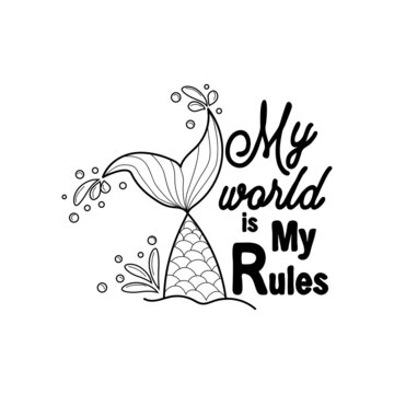 My sea is my rules. Quote about mermaids and mermaid tail with splashes. Inspirational quote about the sea.