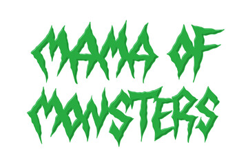 Mama Of Monsters lettering design