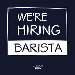 We are hiring Barista, vector illustration.