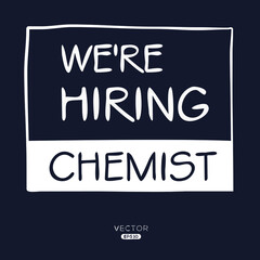 We are hiring Chemist, vector illustration.