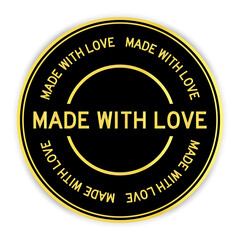 Black and gold color round label sticker with word made with love on white background