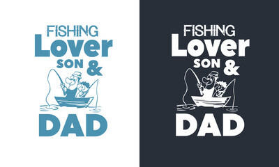 Naklejka premium Fishing tee shirt design Dad and son fishing partners, poster, With fish and vector Template.