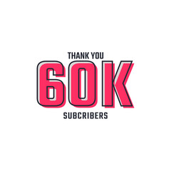 Thank You 60 k Subscribers Celebration Background Design. 60000 Subscribers Congratulation Post Social Media Template.