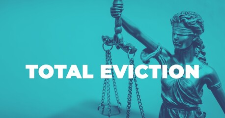 Total Eviction. Close-up of a Lady Justice Statue. Duotone blue with white text. Law and lawyer...