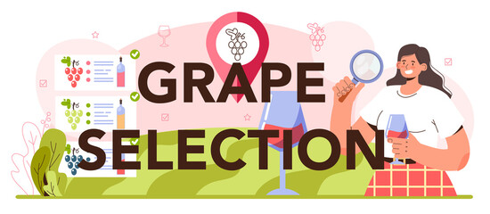 Grape selection typographic header. Wine production. Grape tree cultivation.