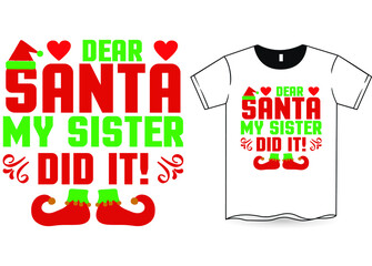 Dear Santa, my sister did it! christmas svg design