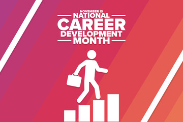 November is National Career Development Month. Holiday concept. Template for background, banner, card, poster with text inscription. Vector EPS10 illustration.
