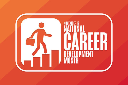 November is National Career Development Month. Holiday concept. Template for background, banner, card, poster with text inscription. Vector EPS10 illustration.