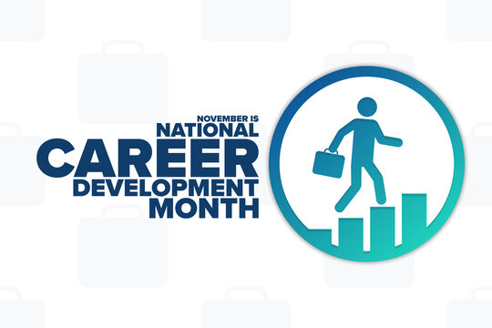 November is National Career Development Month. Holiday concept. Template for background, banner, card, poster with text inscription. Vector EPS10 illustration.