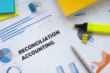 Business concept meaning Reconciliation Accounting with phrase on the sheet.