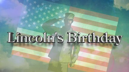 Animation of lincoln's birthday text over soldier silhouette, sky and american flag